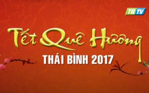 Tết qu&ecirc; hương 2017