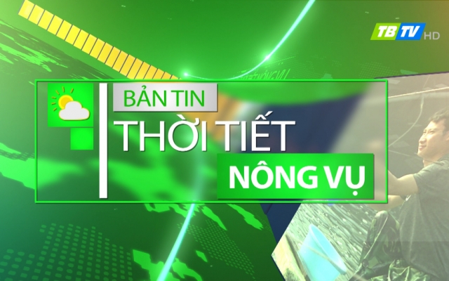 Thời tiết N&ocirc;ng vụ 15-8